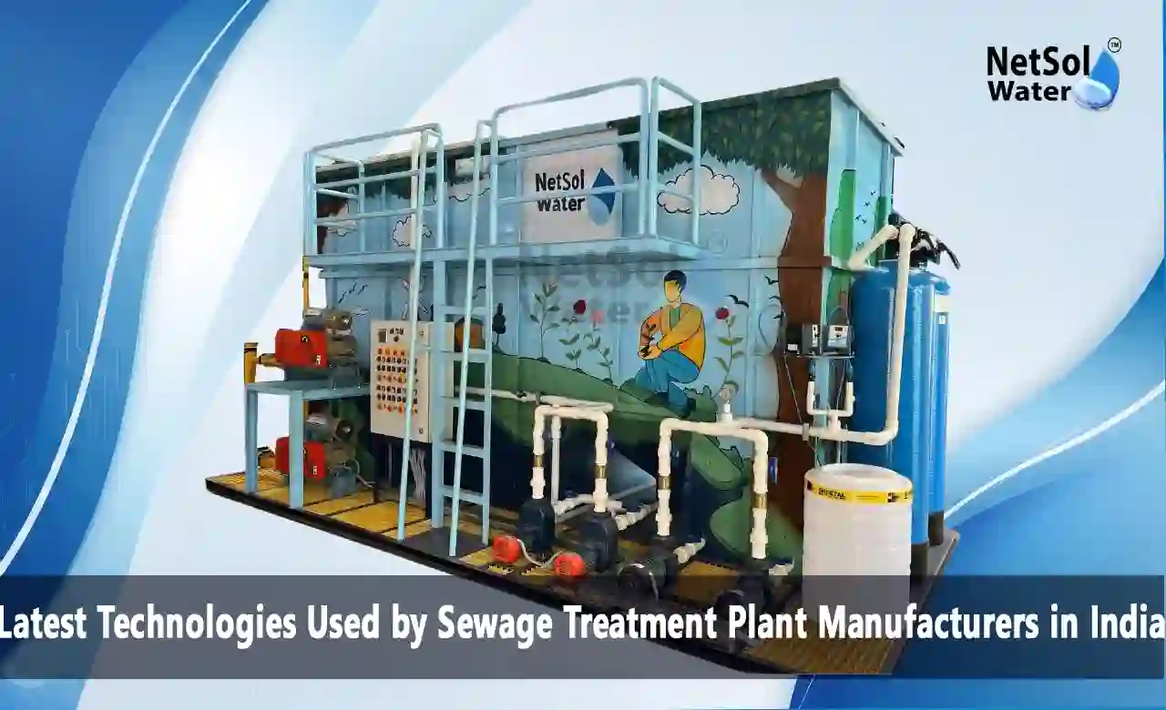 Latest Technologies Used by Sewage Treatment Plant Manufacturers in India